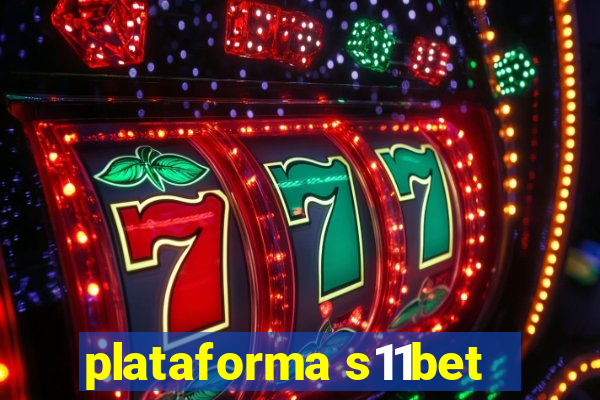 plataforma s11bet